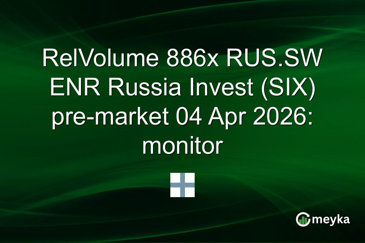 RelVolume 886x RUS.SW ENR Russia Invest (SIX) pre-market 04 Apr 2026: monitor