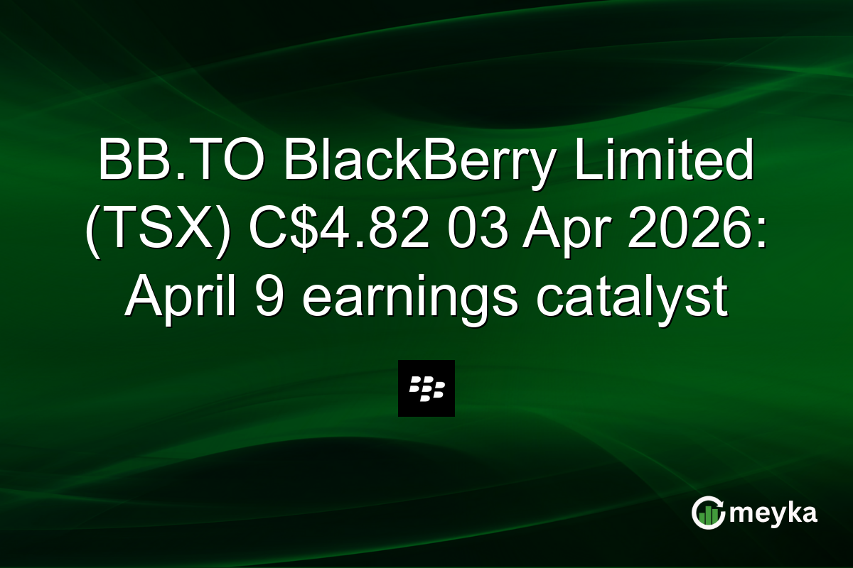 BB.TO BlackBerry Limited (TSX) C$4.82 03 Apr 2026: April 9 earnings catalyst