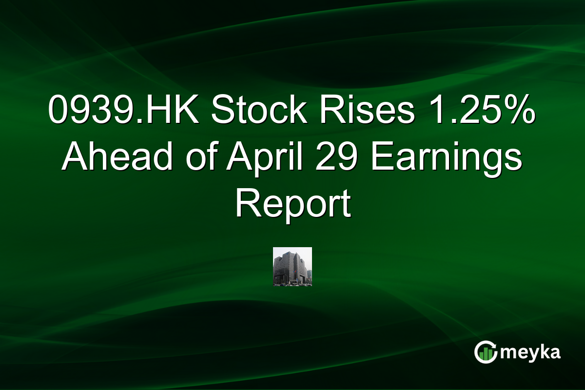 0939.HK Stock Rises 1.25% Ahead of April 29 Earnings Report