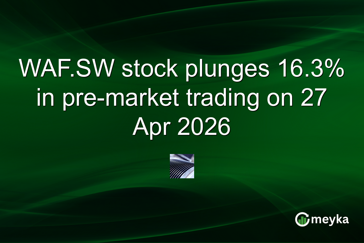 WAF.SW stock plunges 16.3% in pre-market trading on 27 Apr 2026