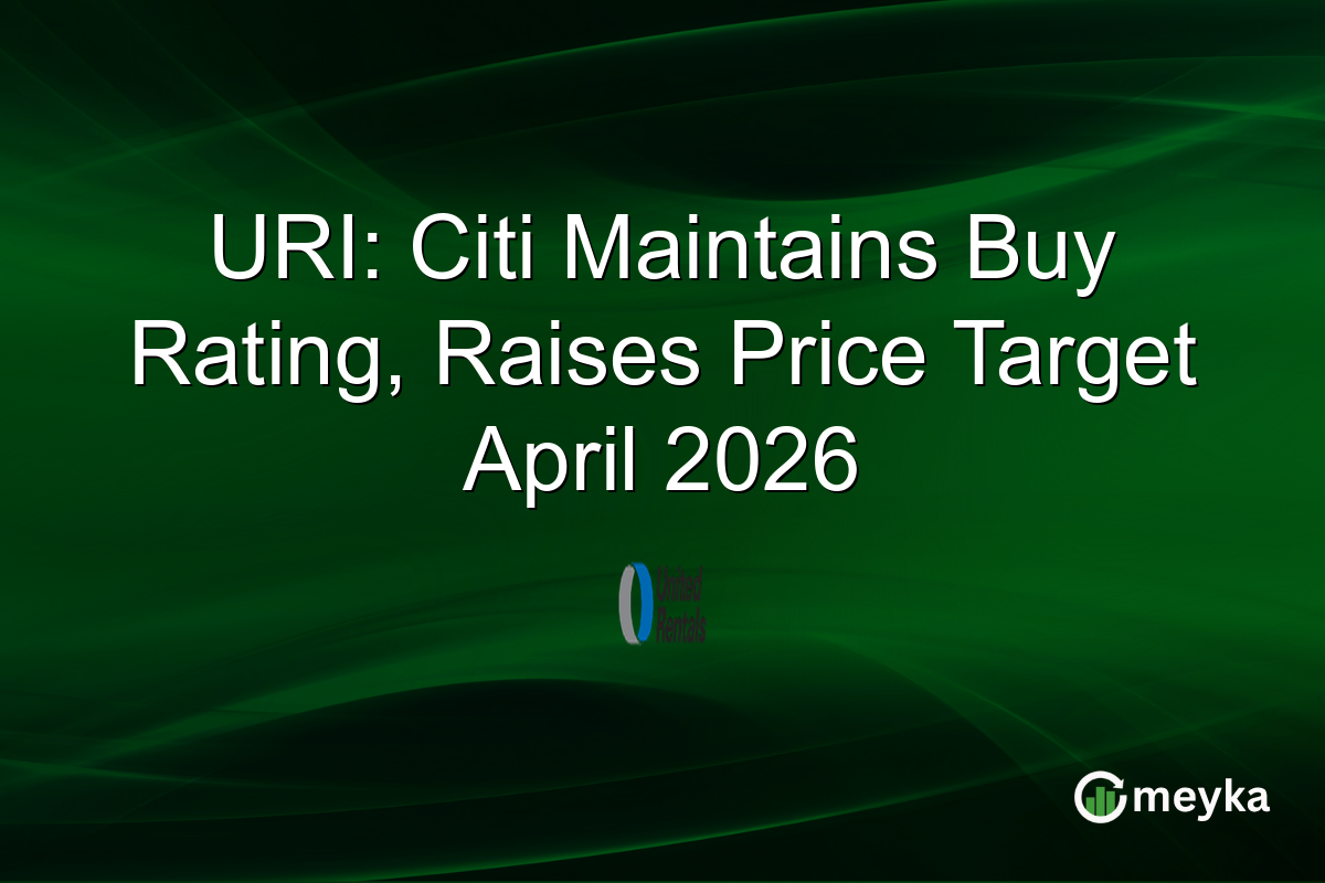 URI: Citi Maintains Buy Rating, Raises Price Target April 2026