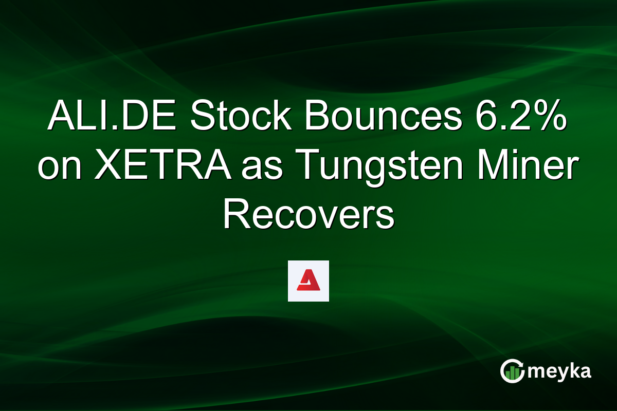 ALI.DE Stock Bounces 6.2% on XETRA as Tungsten Miner Recovers