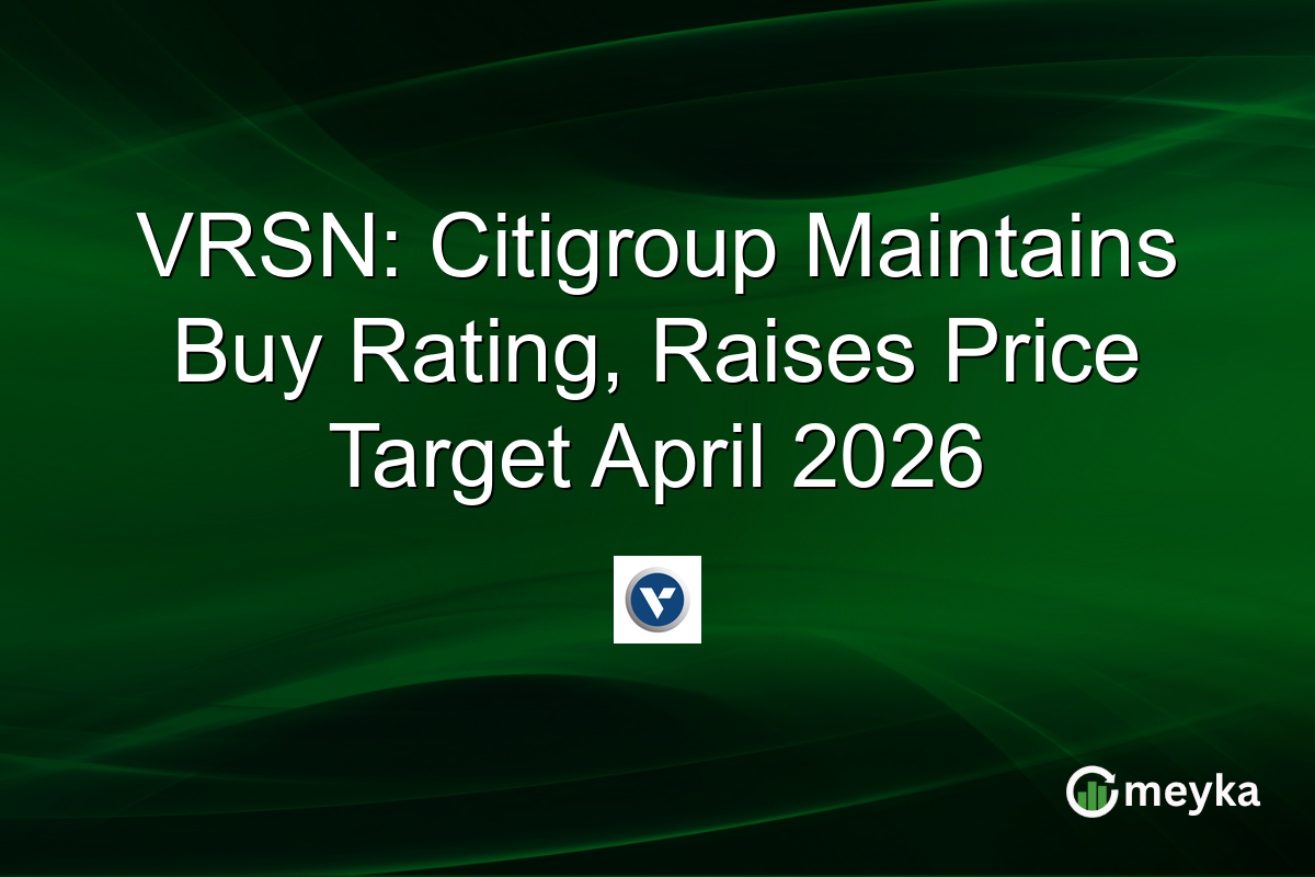 VRSN: Citigroup Maintains Buy Rating, Raises Price Target April 2026