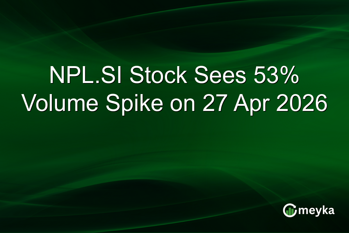 NPL.SI Stock Sees 53% Volume Spike on 27 Apr 2026