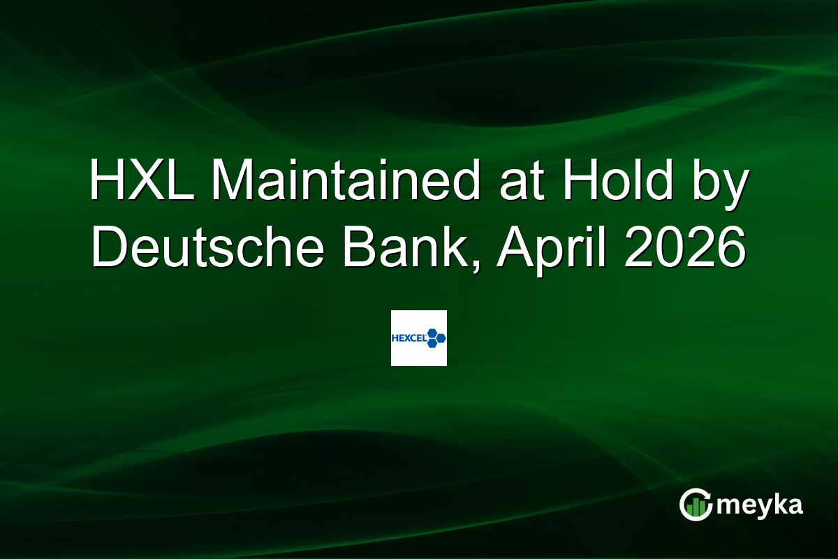 HXL Maintained at Hold by Deutsche Bank, April 2026