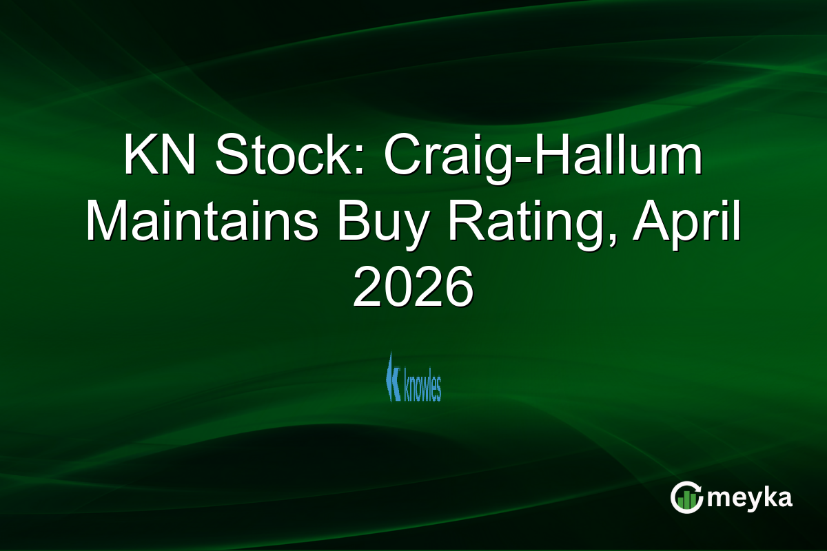 KN Stock: Craig-Hallum Maintains Buy Rating, April 2026