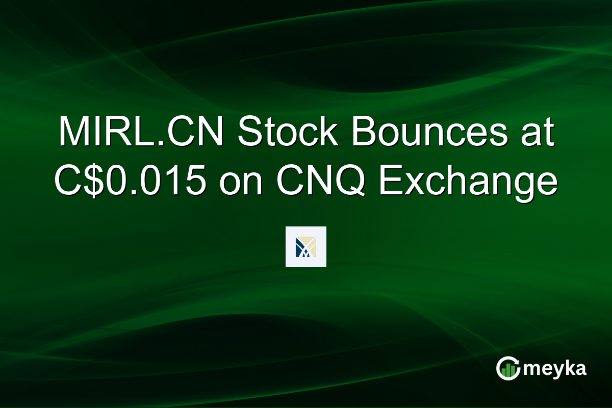 MIRL.CN Stock Bounces at C$0.015 on CNQ Exchange