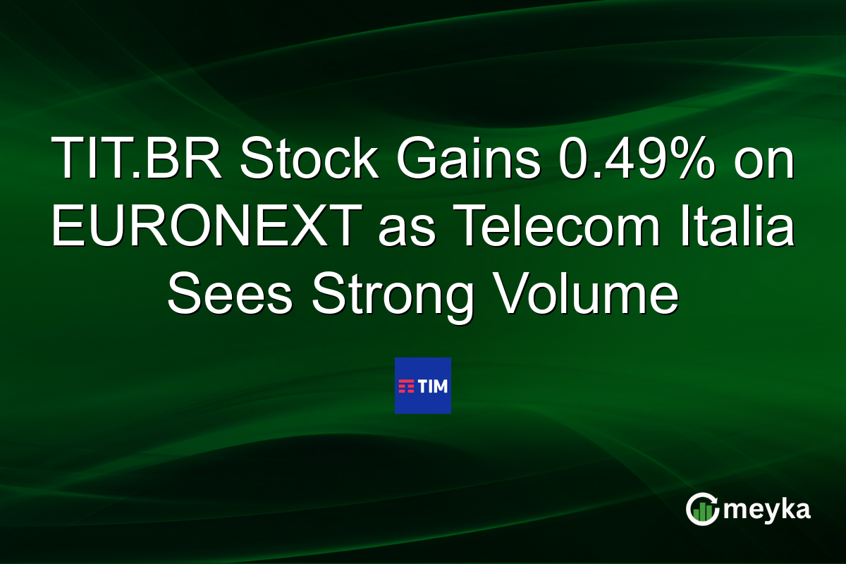 TIT.BR Stock Gains 0.49% on EURONEXT as Telecom Italia Sees Strong Volume