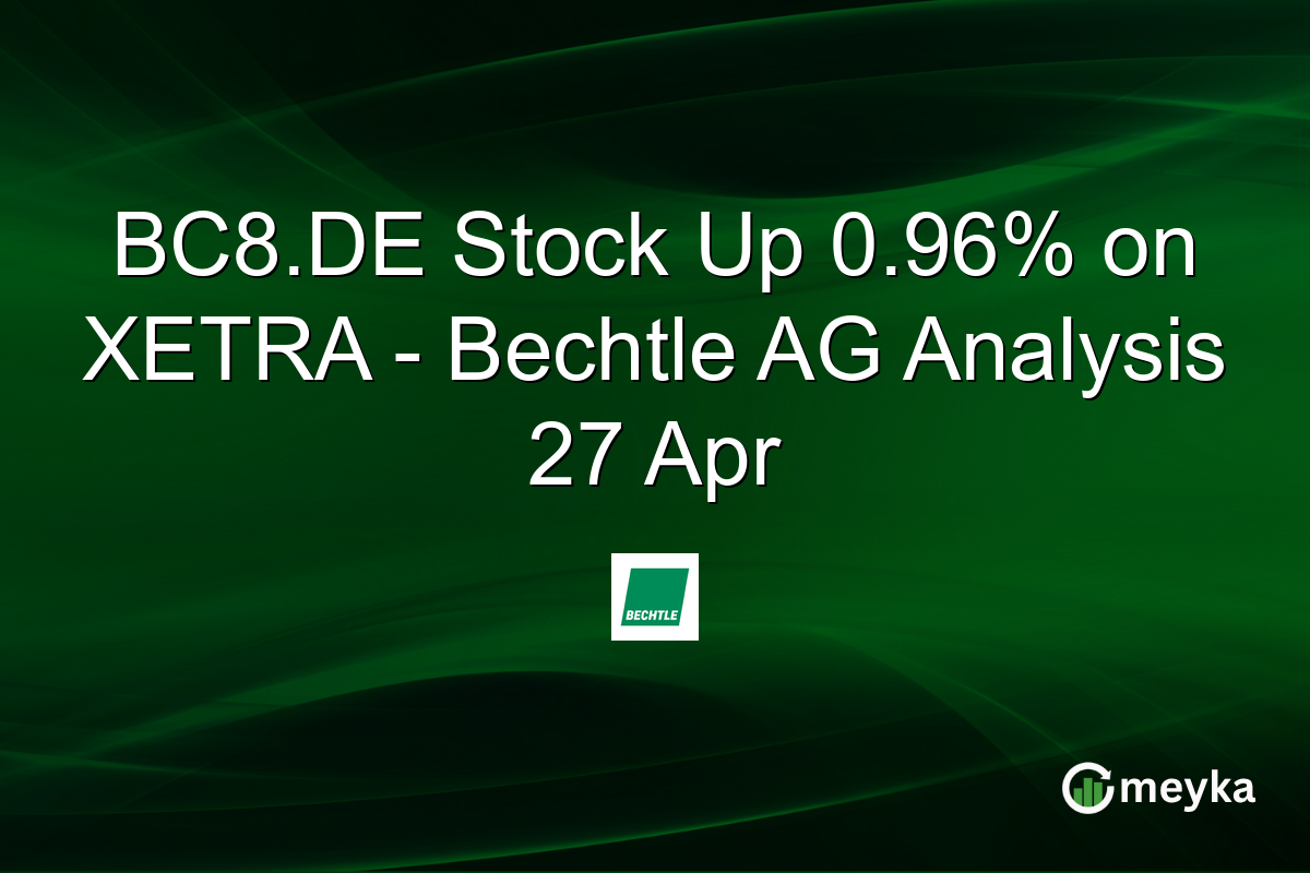 BC8.DE Stock Up 0.96% on XETRA – Bechtle AG Analysis 27 Apr