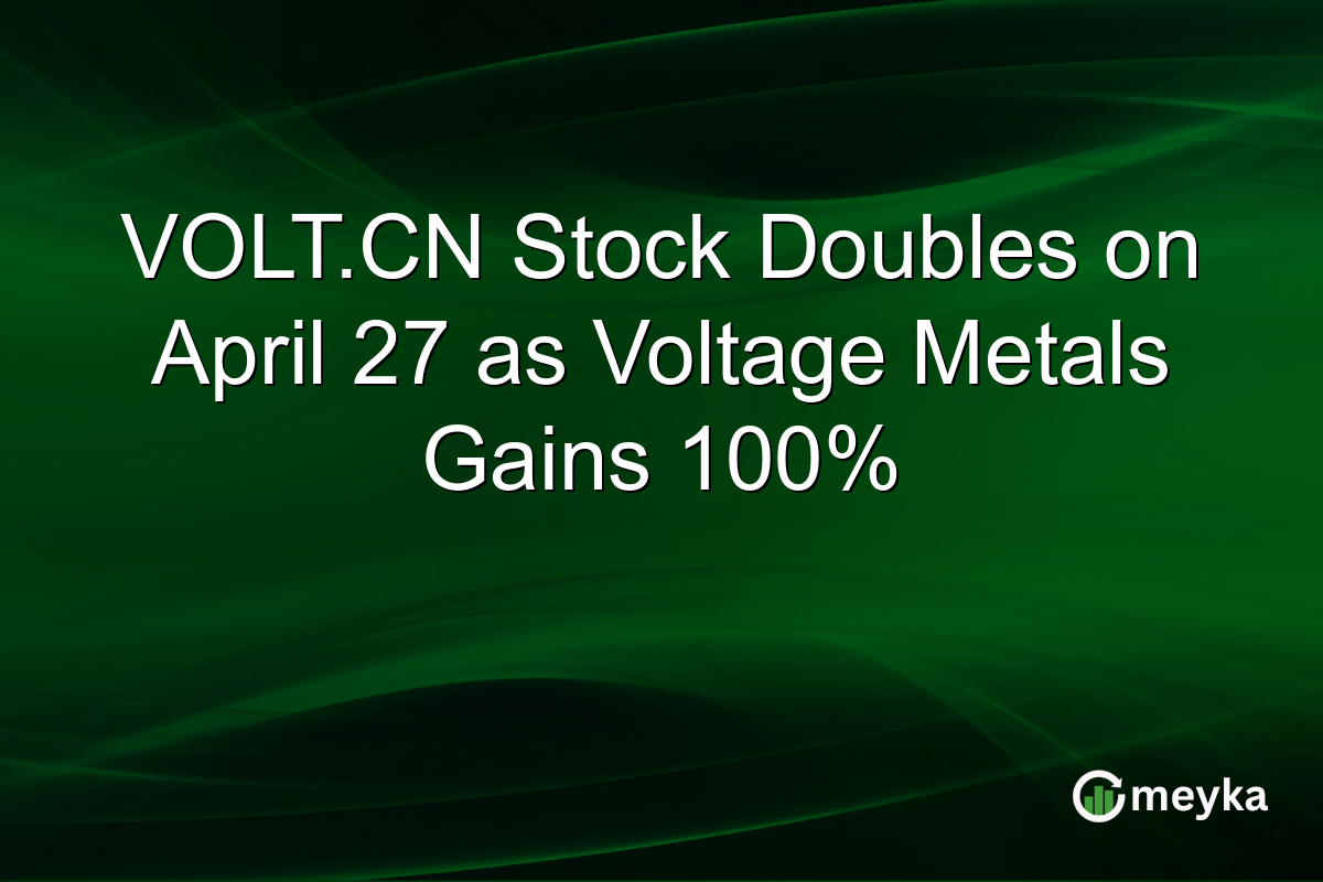 VOLT.CN Stock Doubles on April 27 as Voltage Metals Gains 100%