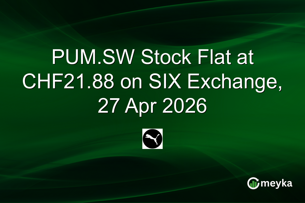 PUM.SW Stock Flat at CHF21.88 on SIX Exchange, 27 Apr 2026