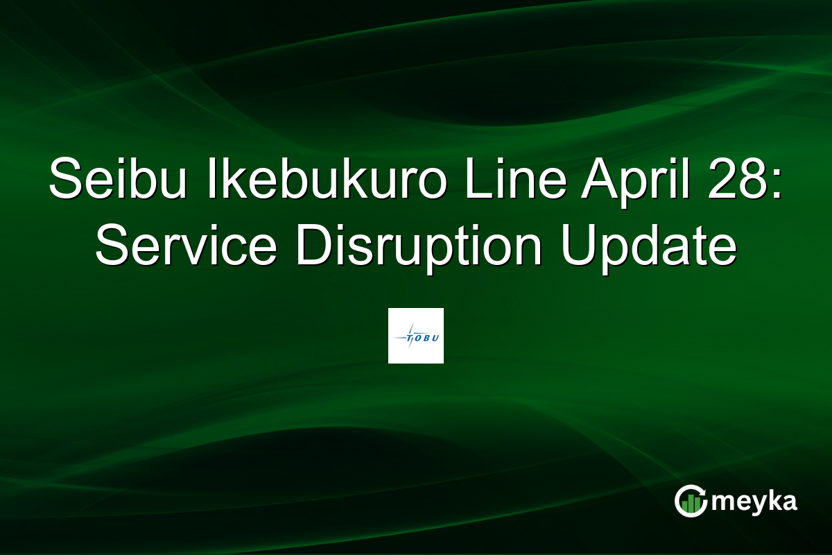 Seibu Ikebukuro Line April 28: Service Disruption Update