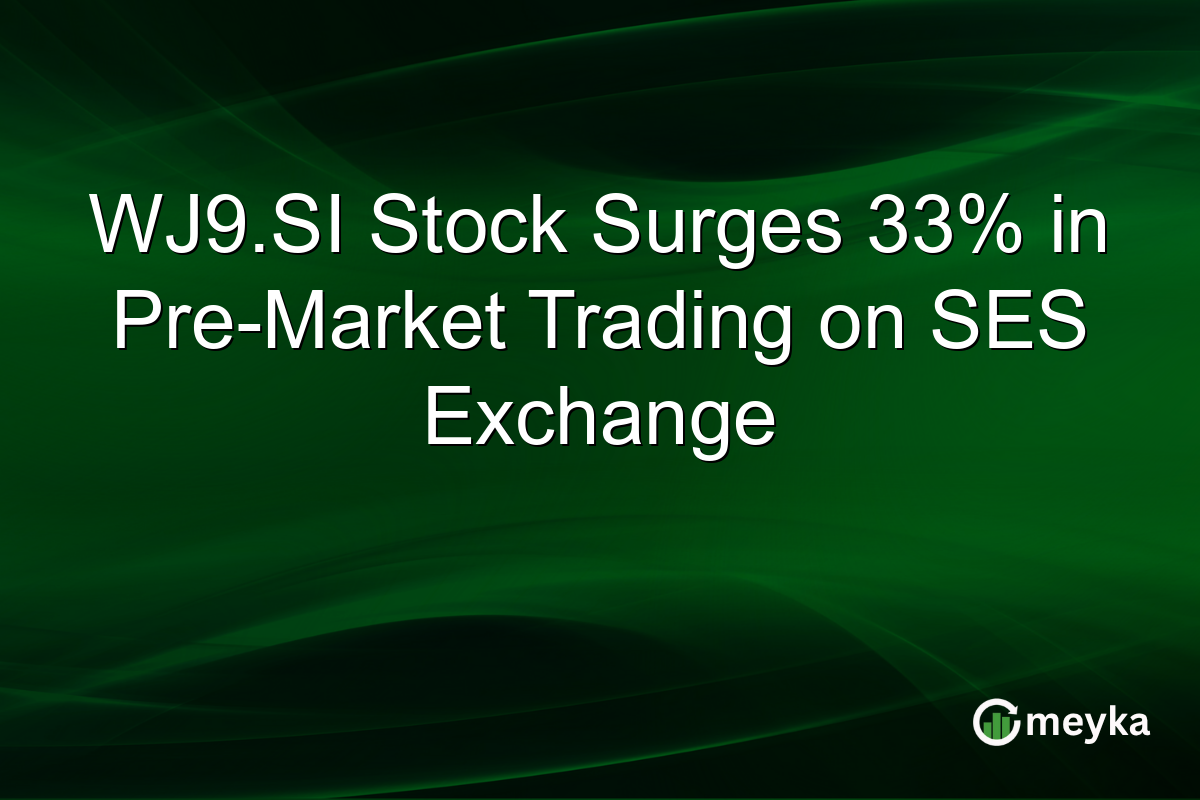 WJ9.SI Stock Surges 33% in Pre-Market Trading on SES Exchange