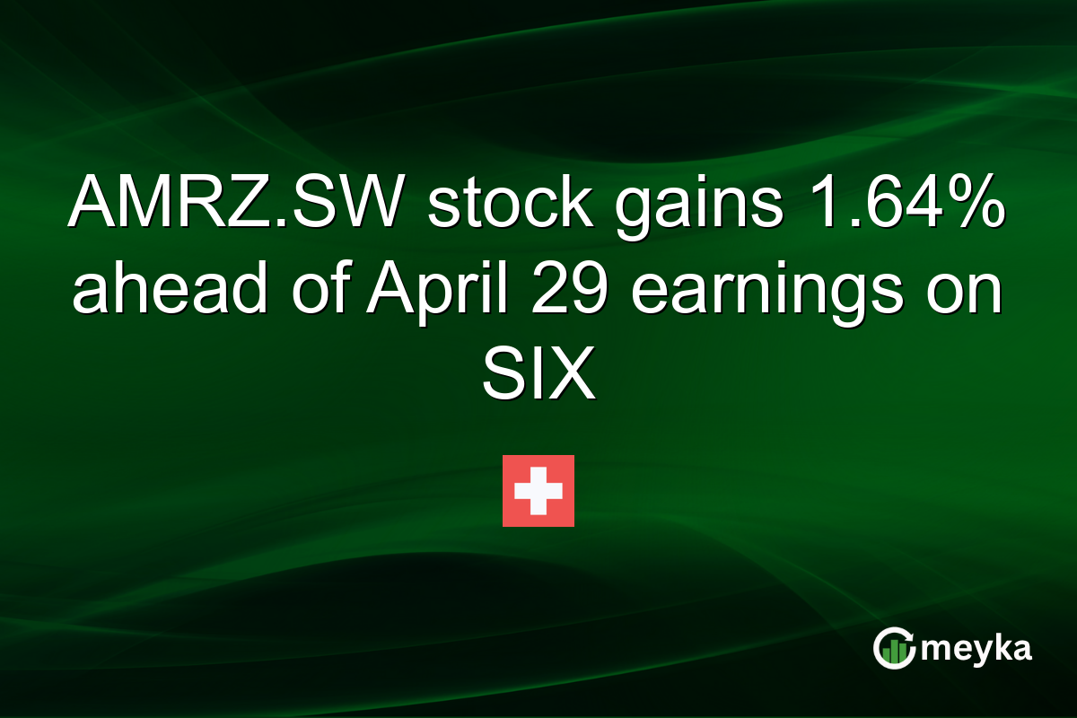 AMRZ.SW stock gains 1.64% ahead of April 29 earnings on SIX