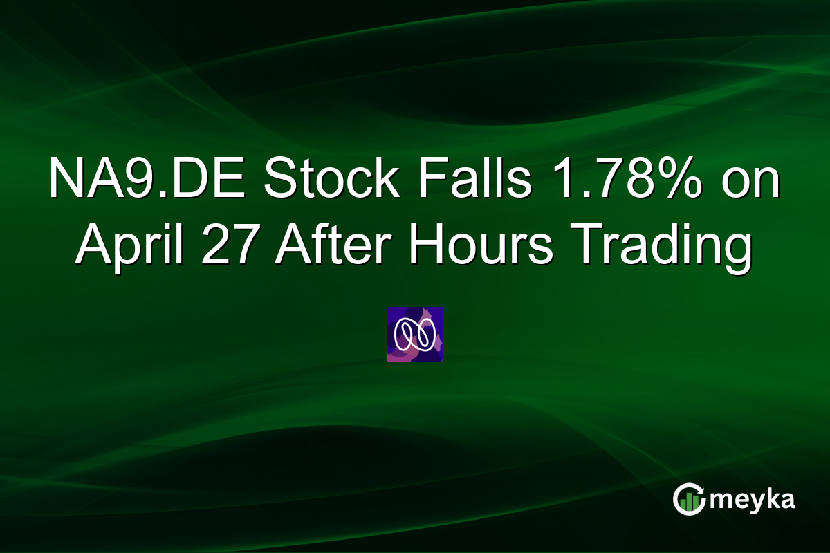 NA9.DE Stock Falls 1.78% on April 27 After Hours Trading
