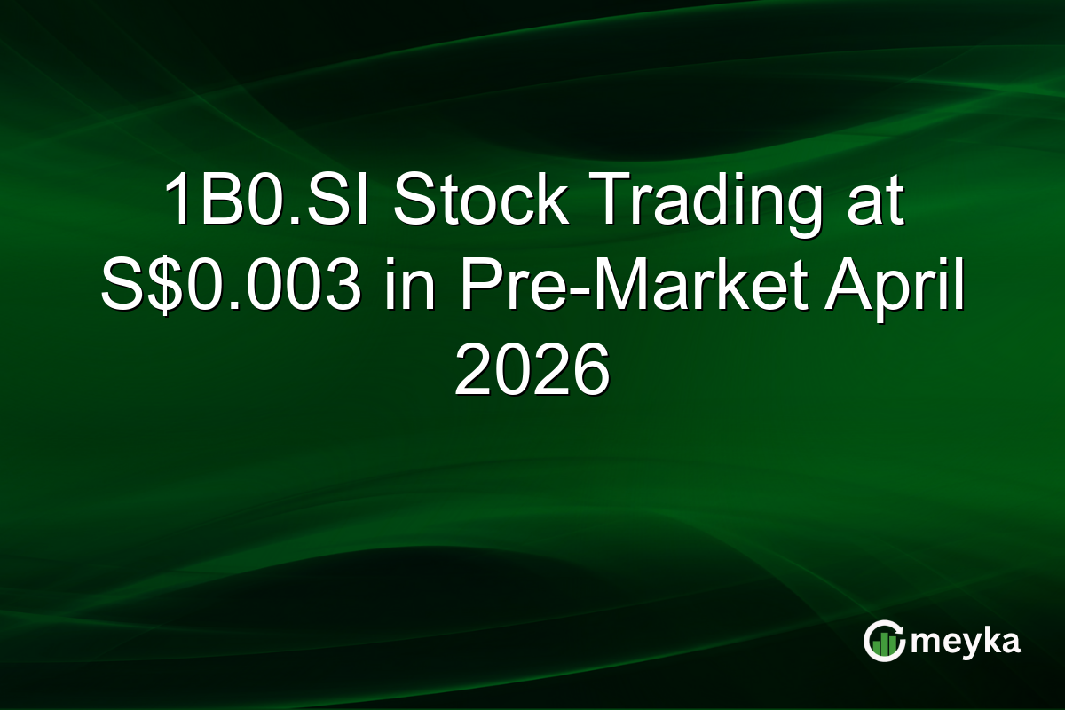1B0.SI Stock Trading at S$0.003 in Pre-Market April 2026