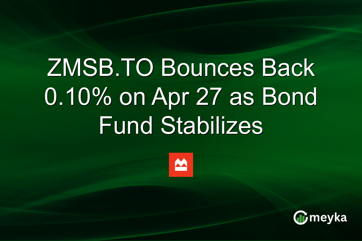 ZMSB.TO Bounces Back 0.10% on Apr 27 as Bond Fund Stabilizes