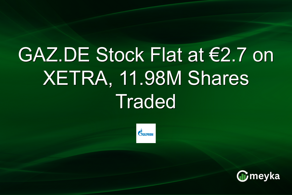 GAZ.DE Stock Flat at €2.7 on XETRA, 11.98M Shares Traded