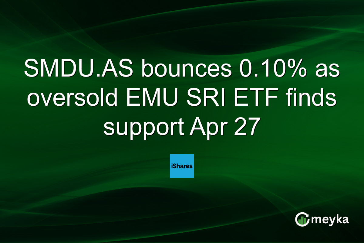 SMDU.AS bounces 0.10% as oversold EMU SRI ETF finds support Apr 27