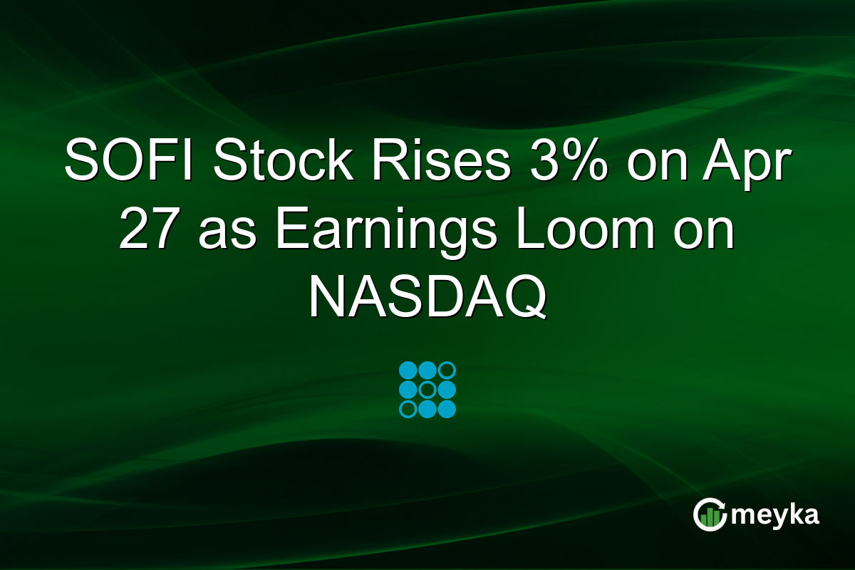 SOFI Stock Rises 3% on Apr 27 as Earnings Loom on NASDAQ