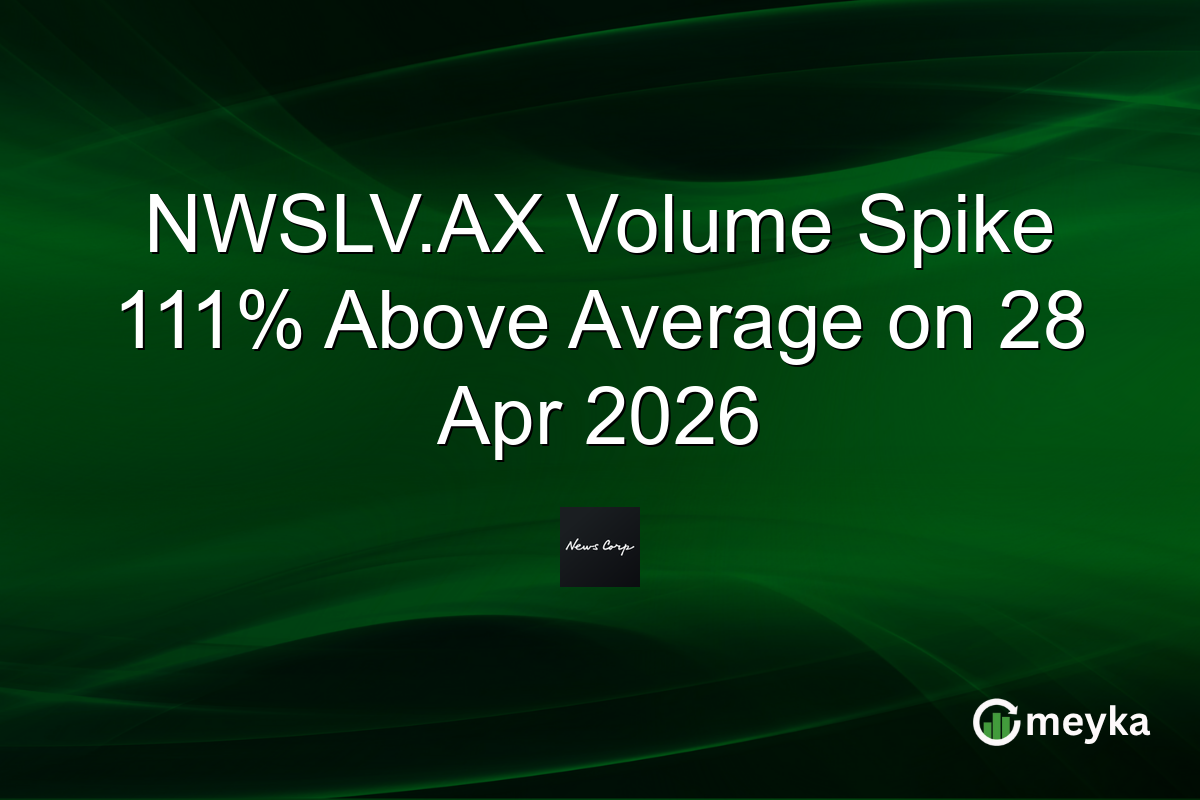 NWSLV.AX Volume Spike 111% Above Average on 28 Apr 2026