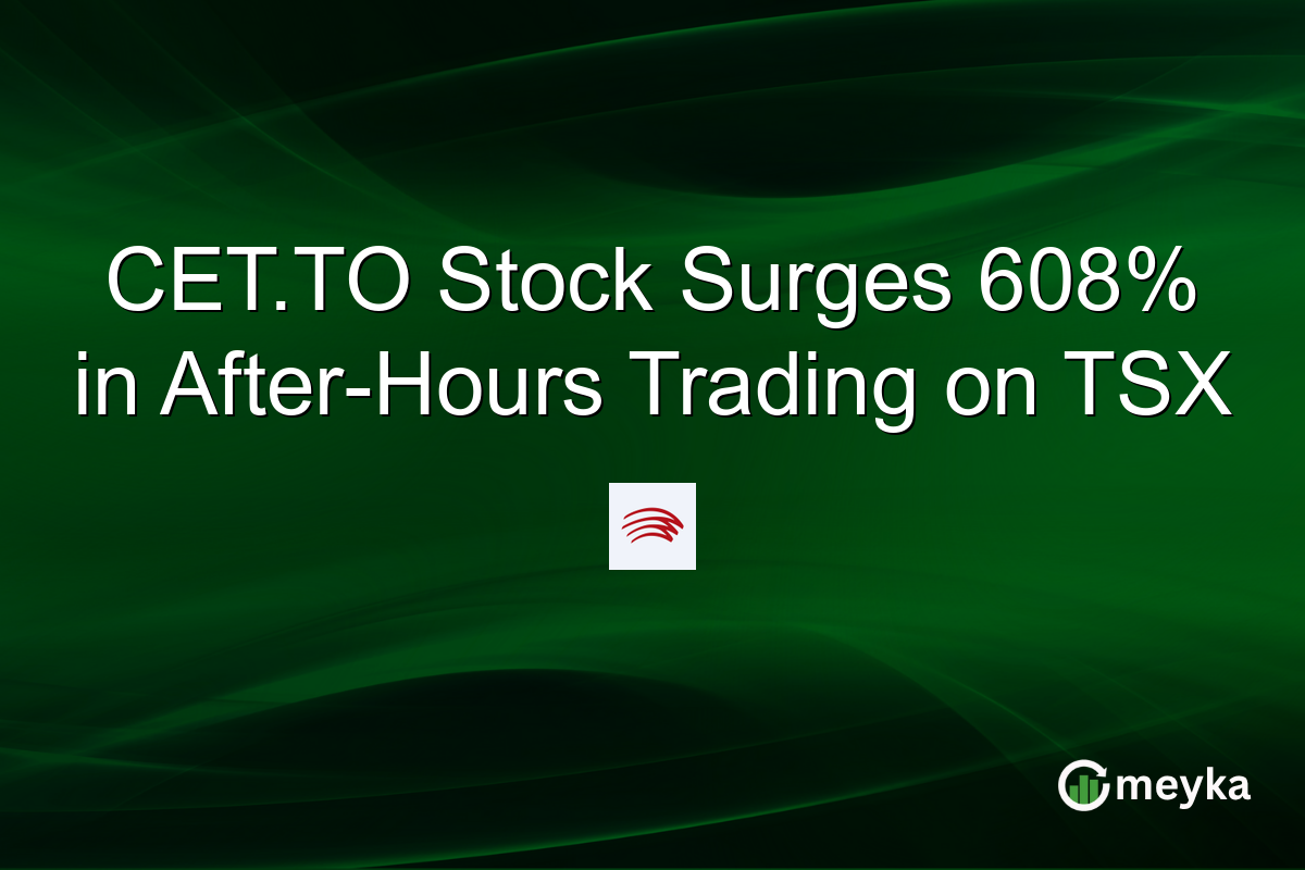 CET.TO Stock Surges 608% in After-Hours Trading on TSX