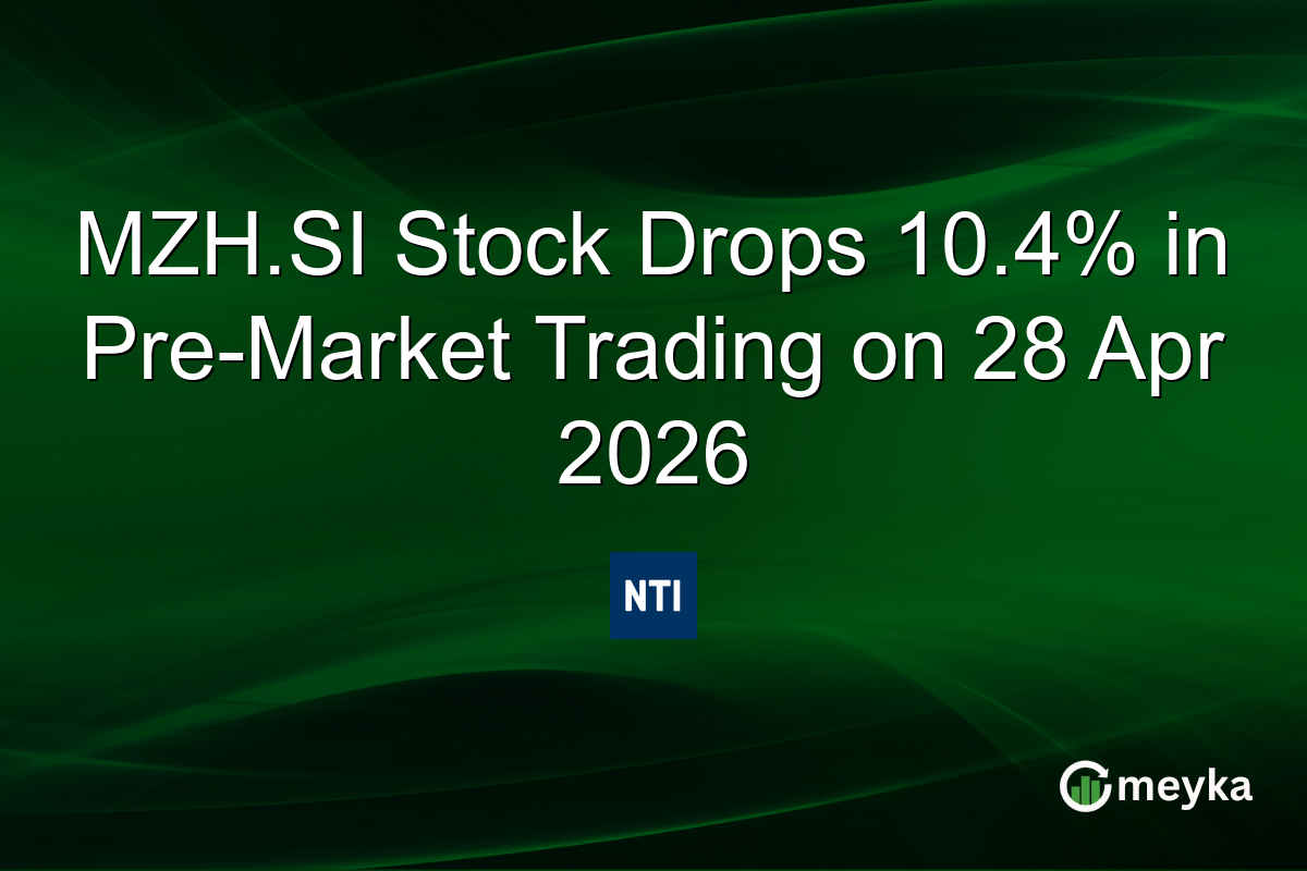 MZH.SI Stock Drops 10.4% in Pre-Market Trading on 28 Apr 2026