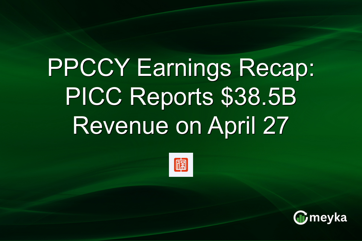 PPCCY Earnings Recap: PICC Reports $38.5B Revenue on April 27