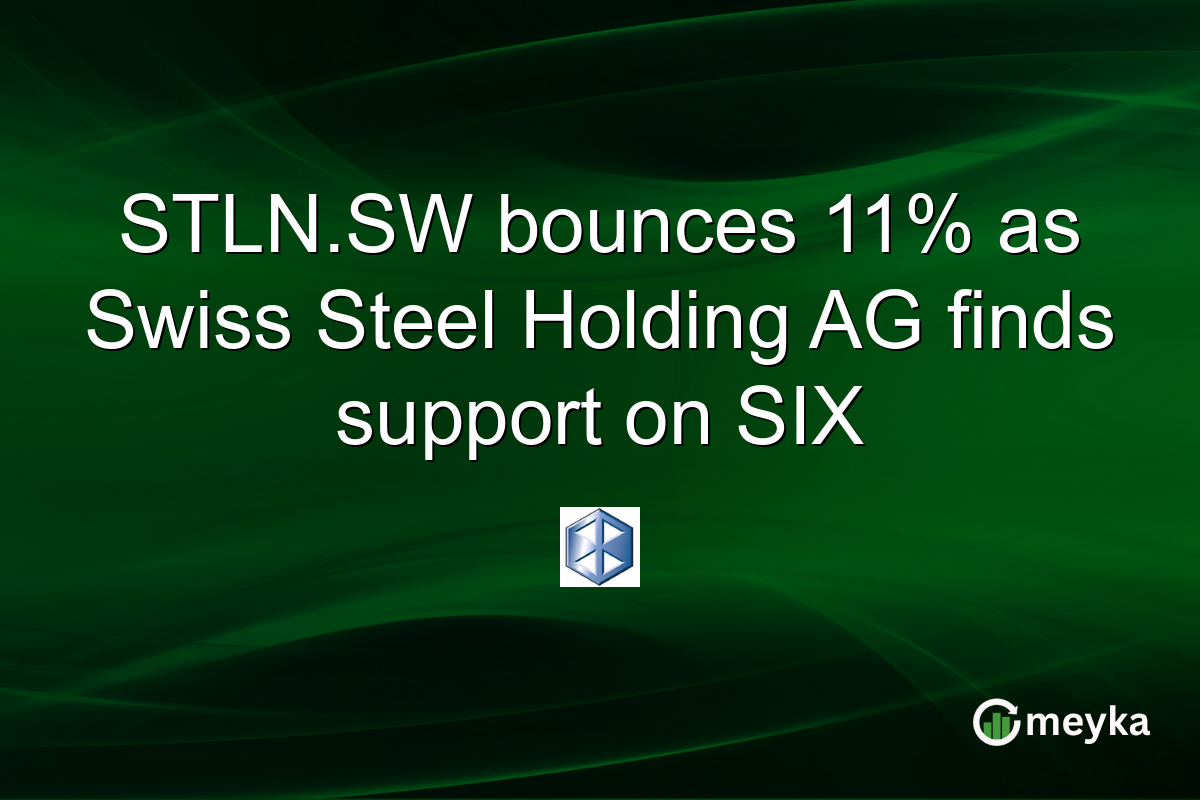 STLN.SW bounces 11% as Swiss Steel Holding AG finds support on SIX