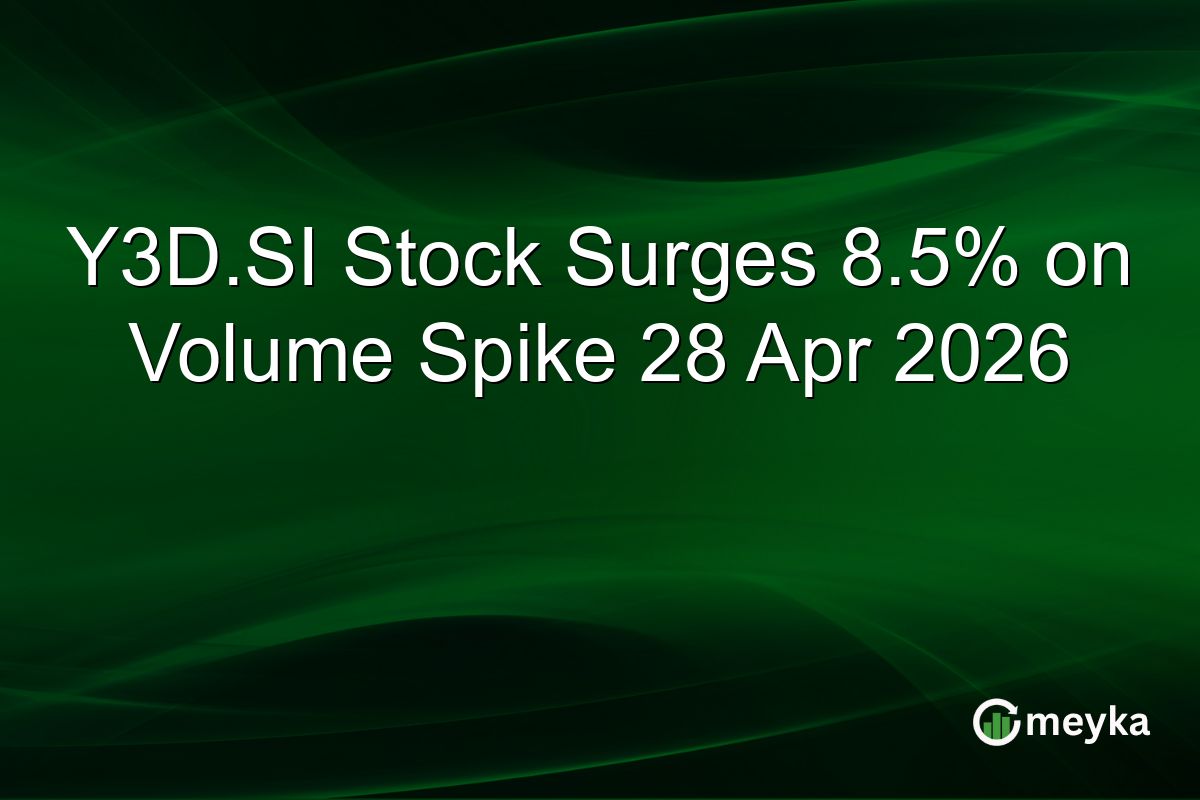 Y3D.SI Stock Surges 8.5% on Volume Spike 28 Apr 2026