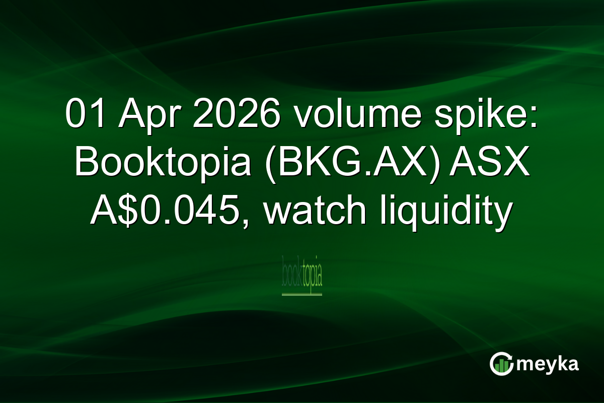 01 Apr 2026 volume spike: Booktopia (BKG.AX) ASX A$0.045, watch liquidity