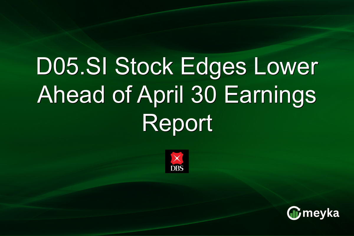 D05.SI Stock Edges Lower Ahead of April 30 Earnings Report