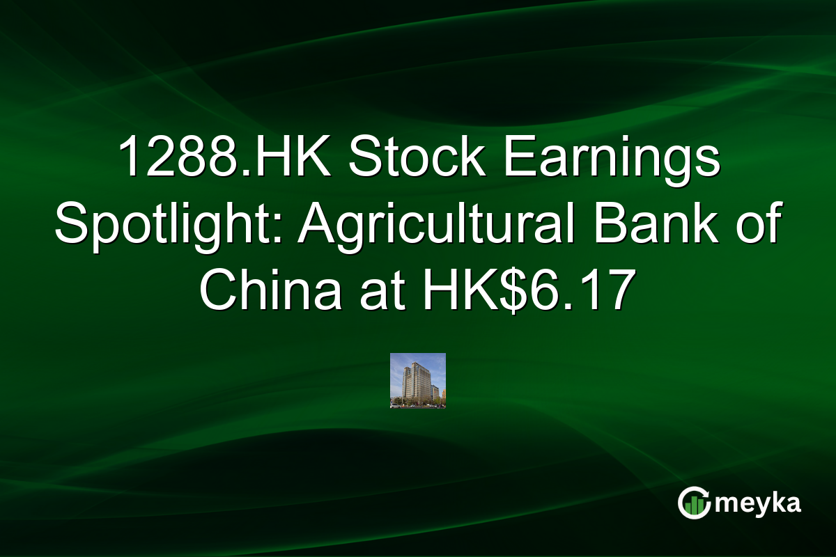 1288.HK Stock Earnings Spotlight: Agricultural Bank of China at HK$6.17