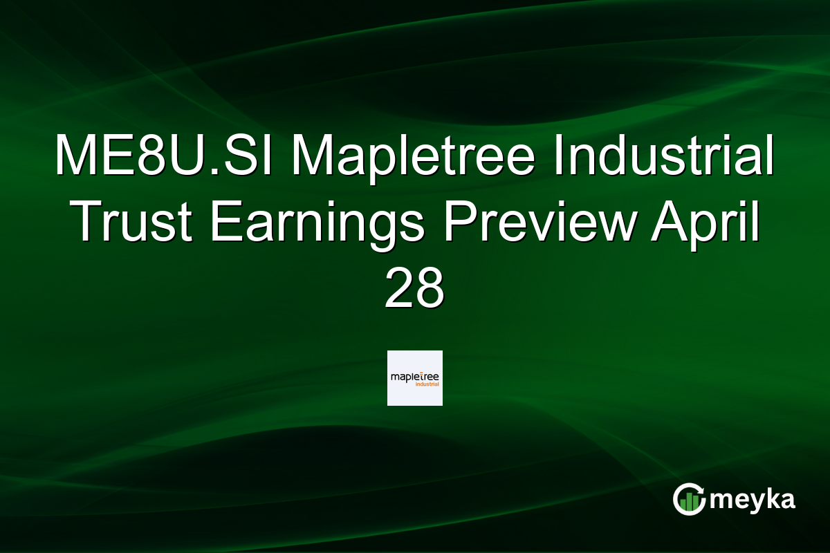 ME8U.SI Mapletree Industrial Trust Earnings Preview April 28