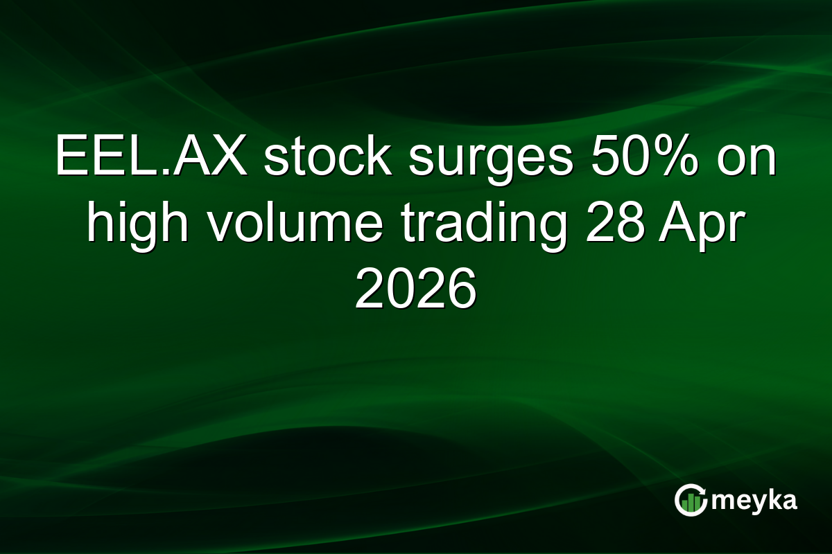 EEL.AX stock surges 50% on high volume trading 28 Apr 2026