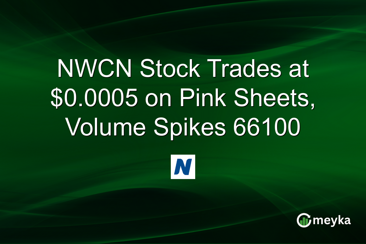 NWCN Stock Trades at $0.0005 on Pink Sheets, Volume Spikes 66100
