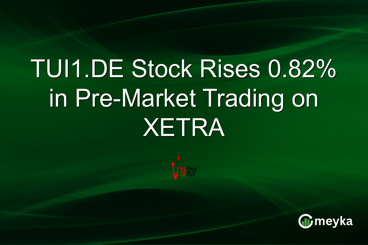 TUI1.DE Stock Rises 0.82% in Pre-Market Trading on XETRA