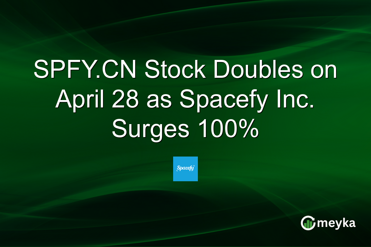SPFY.CN Stock Doubles on April 28 as Spacefy Inc. Surges 100%