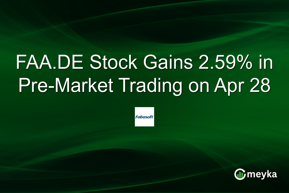 FAA.DE Stock Gains 2.59% in Pre-Market Trading on Apr 28