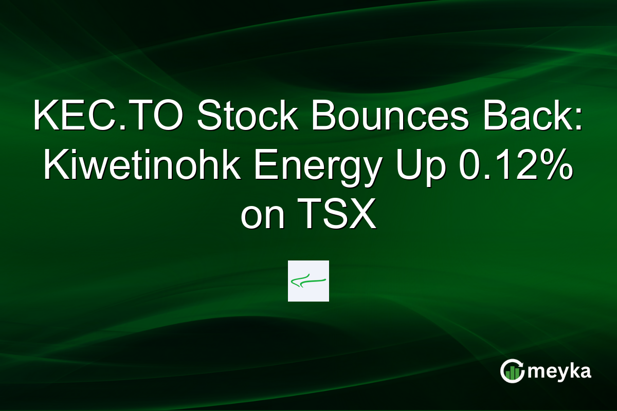 KEC.TO Stock Bounces Back: Kiwetinohk Energy Up 0.12% on TSX