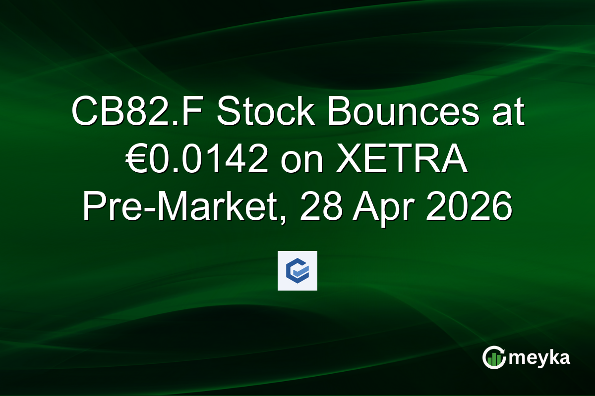 CB82.F Stock Bounces at €0.0142 on XETRA Pre-Market, 28 Apr 2026