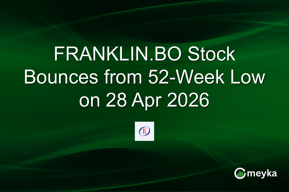 FRANKLIN.BO Stock Bounces from 52-Week Low on 28 Apr 2026