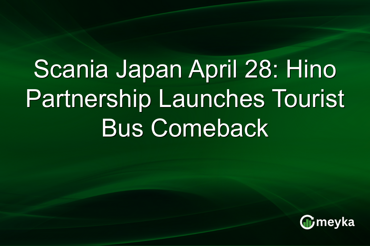 Scania Japan April 28: Hino Partnership Launches Tourist Bus Comeback