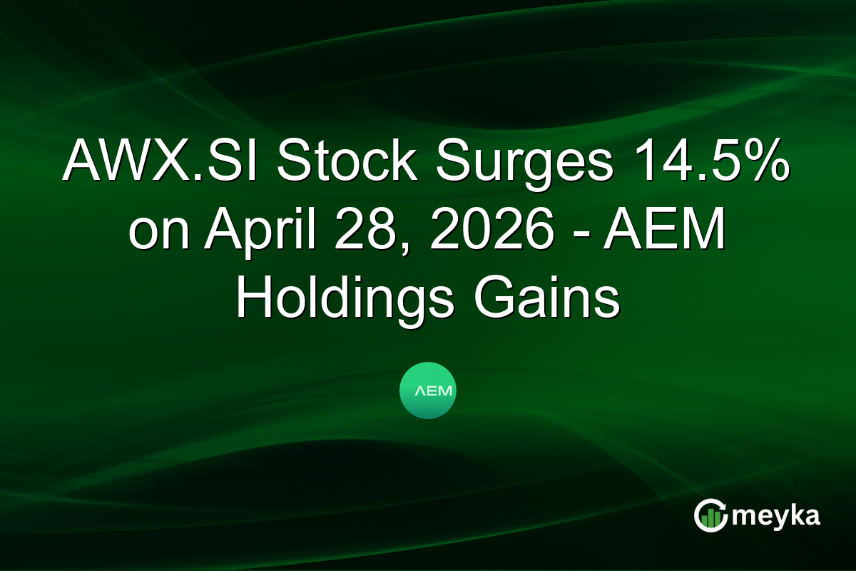 AWX.SI Stock Surges 14.5% on April 28, 2026 – AEM Holdings Gains