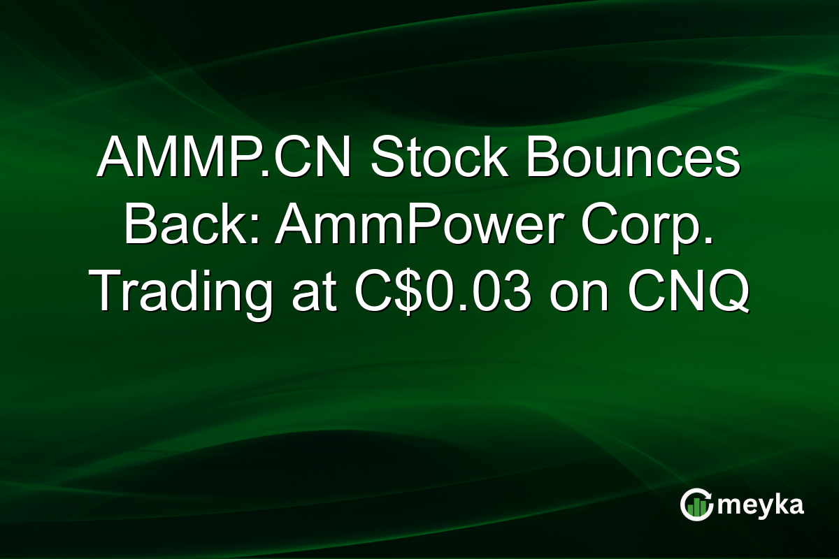 AMMP.CN Stock Bounces Back: AmmPower Corp. Trading at C$0.03 on CNQ