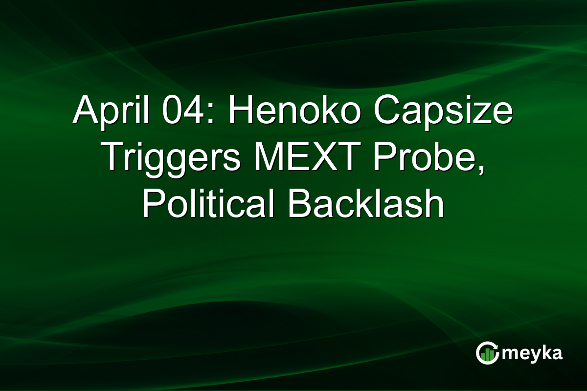 April 04: Henoko Capsize Triggers MEXT Probe, Political Backlash