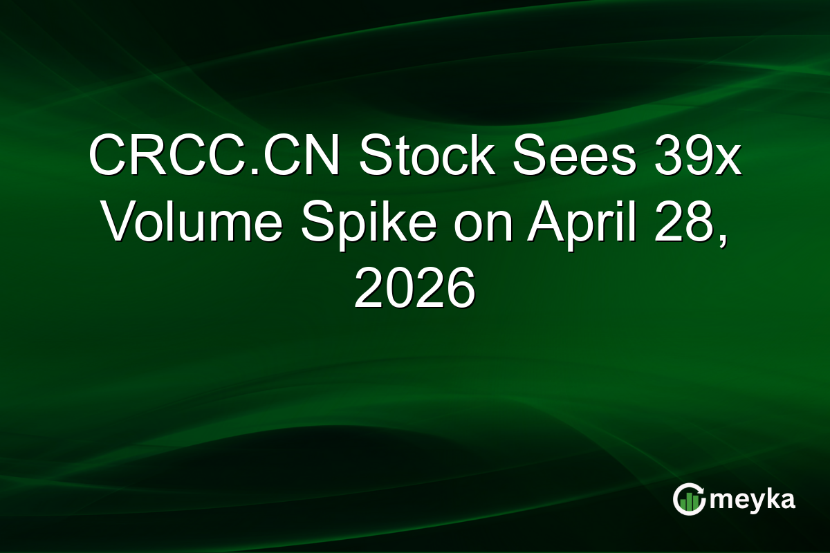 CRCC.CN Stock Sees 39x Volume Spike on April 28, 2026