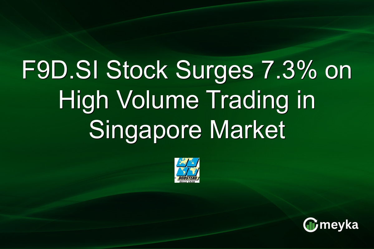 F9D.SI Stock Surges 7.3% on High Volume Trading in Singapore Market