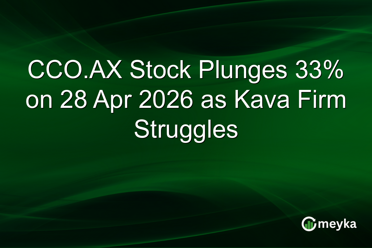 CCO.AX Stock Plunges 33% on 28 Apr 2026 as Kava Firm Struggles