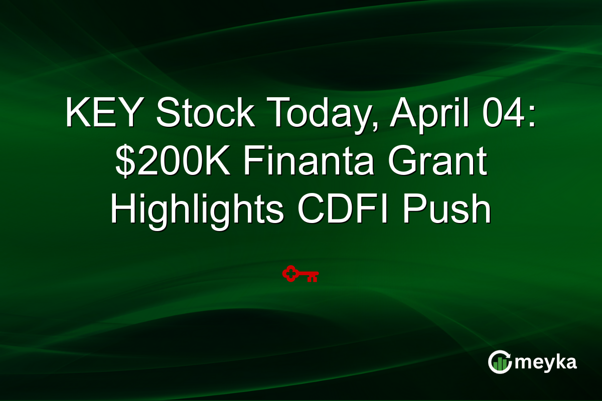 KEY Stock Today, April 04: $200K Finanta Grant Highlights CDFI Push